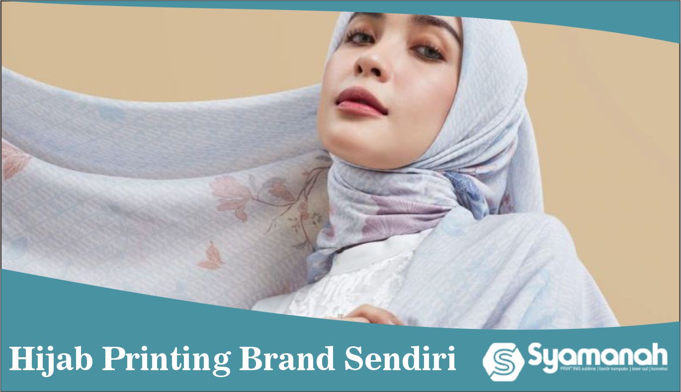 hijab printing brand sendiri